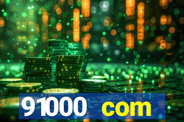 91000 com plataforma de jogos